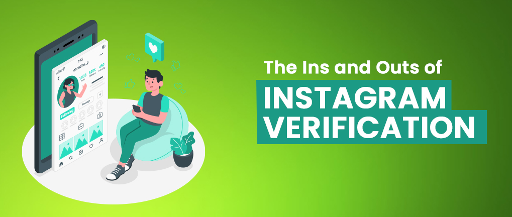 The Ins and Outs of Instagram Verification